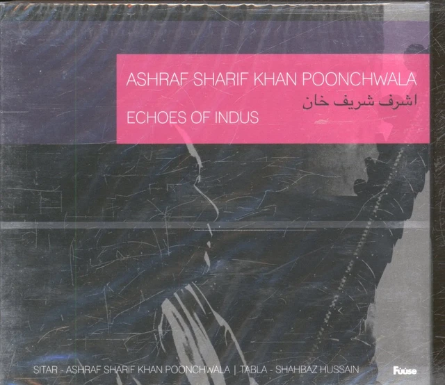 ASHRAF SHARIF KHAN Poonchwala Echoes of Indus CD Europe Fuuse 2013 in ...