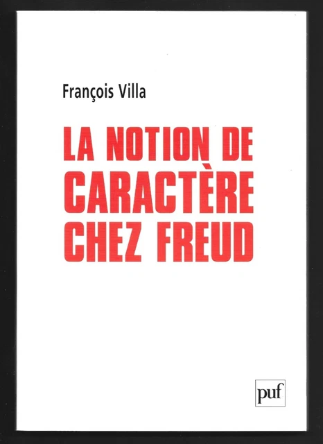LA NOTION DE CARACTERE CHEZ FREUD . François VILLA