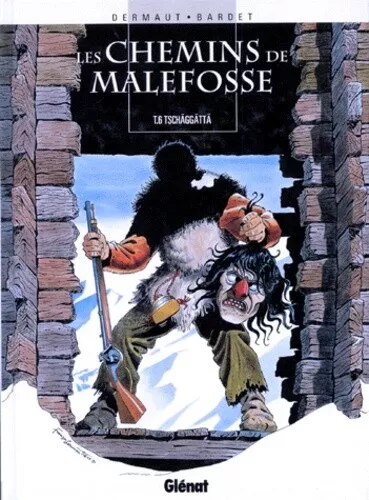 Les Chemins de Malefosse, tome 6 : Tschäggättä
