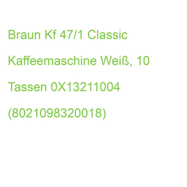 Braun Kf 47/1 Classic Kaffeemaschine Weiß, 10 Tassen 0X13211004 (8021098320018)
