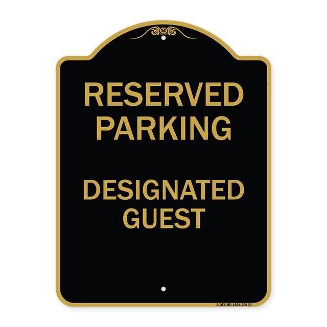 Designer Series - Reserved Parking - Designated Guest Heavy Gauge Aluminum