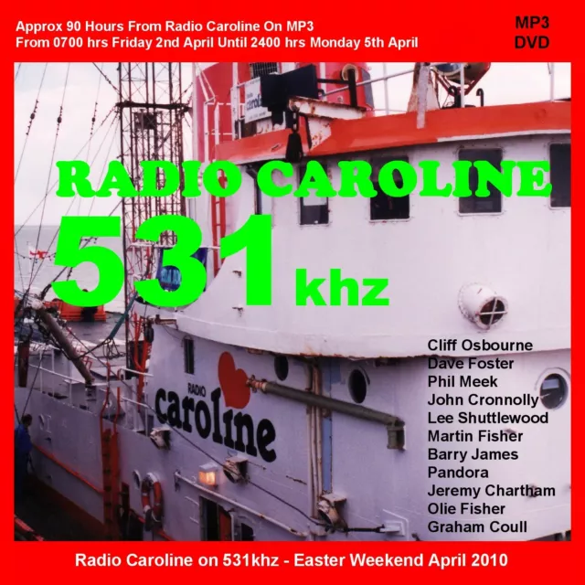 Pirate Radio Caroline RSL 531KHz Ross Revenge Easter 2010