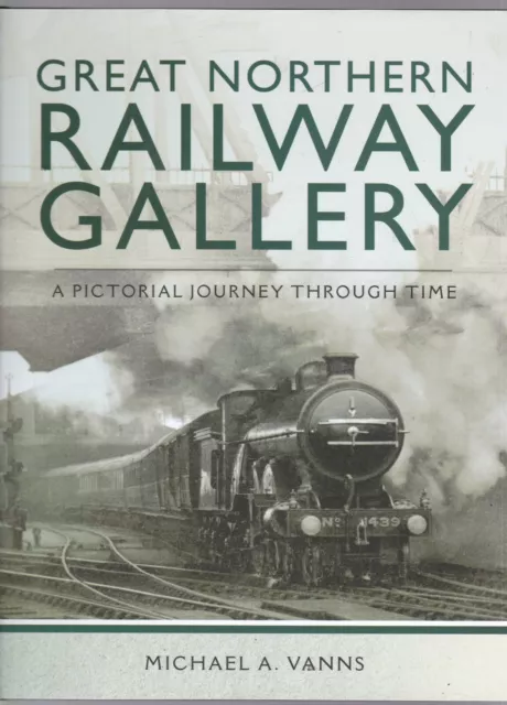 Great Northern Railway Gallery Journey through Time Trains History Book Photo's