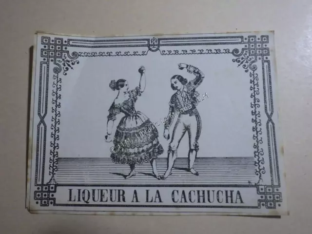 1850.étiquette liqueur à la cachucha.