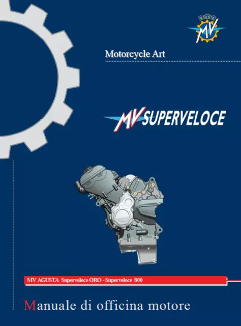 Manuale D'officina Motore Mv Agusta Superveloce Serie Oro / 800 Base