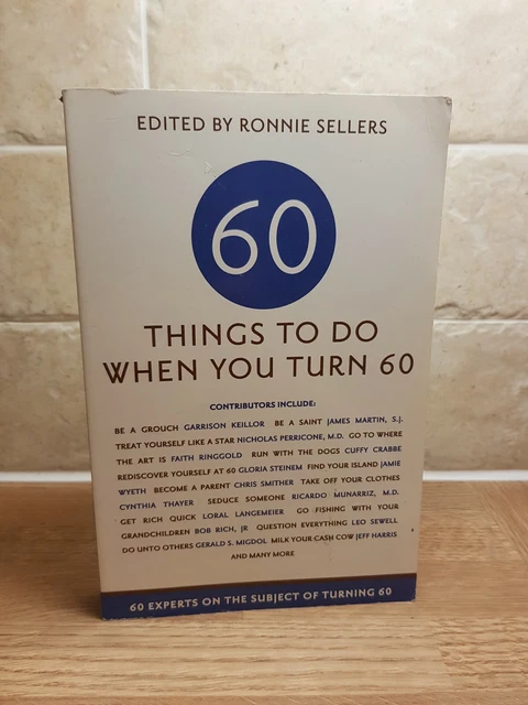 SIXTY THINGS TO Do When You Turn Sixty by Ronnie Sellers Paperback Book ...
