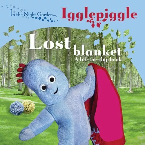 In the Night Garden: The Lost Blanket- Lift-the-flap book,BBC