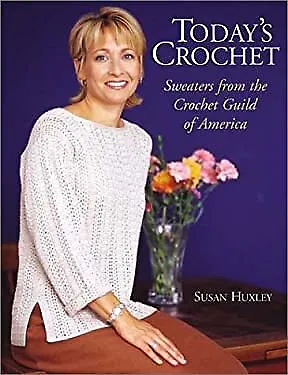 Today's Crochet : Sweaters from the Crochet Guild of America Susa