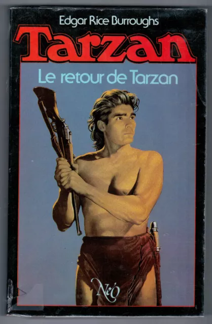 "Le Retour De Tarzan" E. R. Burroughs (1986) Edit. Neo - L Integrale - 2