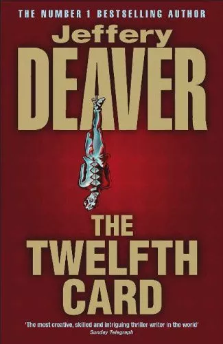 The Twelfth Card: Lincoln Rhyme Book 6,Jeffery Deaver