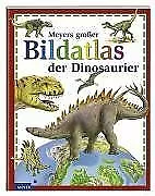 Meyers großer Bildatlas der Dinosaurier. Für Kinder ab 8... | Buch | Zustand gut