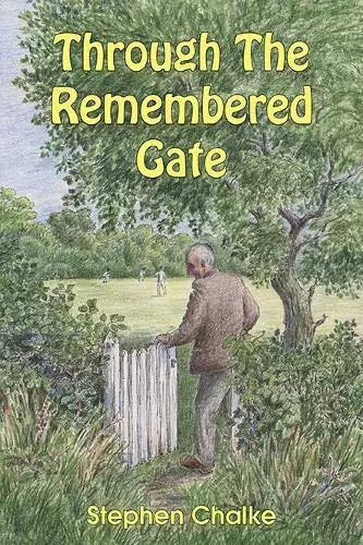 Through The Remembered Gate-Stephen Chalke