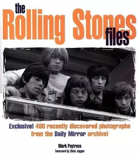 THE ROLLING STONES FILES. by Paytress, Mark. Hardback Book The Cheap Fast Free