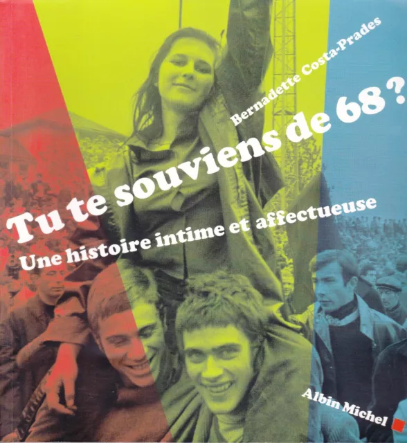 TU TE SOUVIENS DE MAI 68 ? B.Costa-Prade- Florence Cestac EO 2008 dédicacé TBE