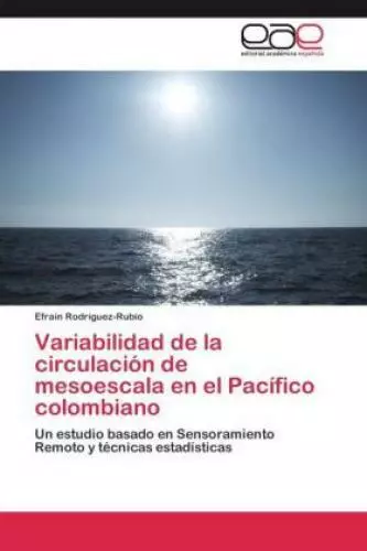 Variabilidad de la circulación de mesoescala en el Pacífico colombiano Un e 1728