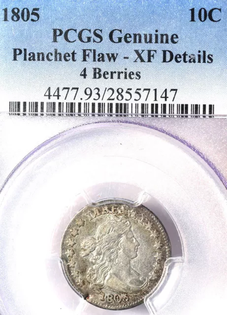 1805 10C 4 Berries XF40 PCGS-182 IN HIGHER GRADE-Planchet Flaw 4 Berries