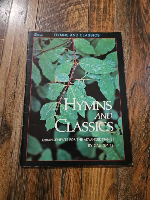 Hymns and Classics: Arrangements for the Advanced Pianist Gail Smith (piano solo