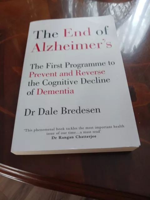 Dr Dale Bredesen The End of Alzheimer’s: The First Programme to Prevent PB