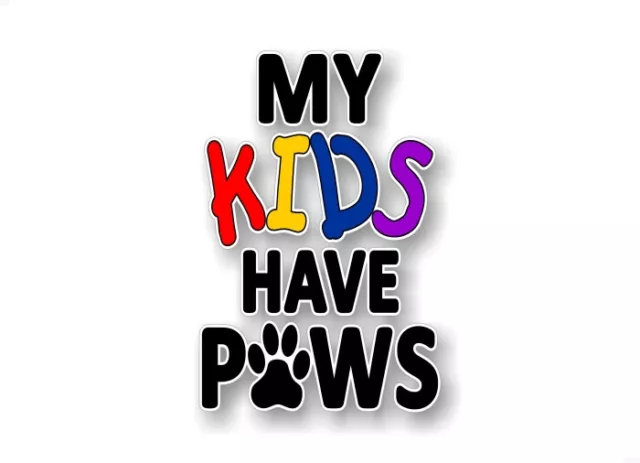 My Kids have PAWS 8'' Decal Paw Print Car Truck Vehicle Dog Cat Onboard Sticker