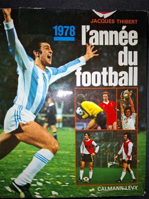 Le grand livre de la coupe du monde argentine 1978 Le grand livre de la coupe du monde argentine 1978