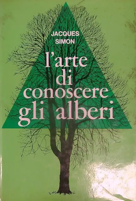 L' Arte Di Conoscere Gli Alberi Simon Jacques Ugo Mursia Editore 1982