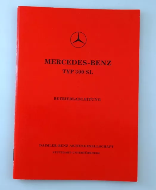 MERCEDES-BENZ TYP 300 SL Betriebsanleitung B Ausgabe 1956 Nachdruck 1985 Daimler