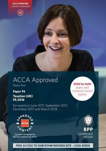 ACCA F6 Taxation FA2016: Study Text by BPP Learning Media 1509707875