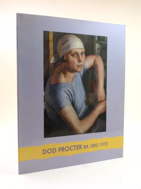 Dod Procter, RA, 1892-1972, Ernest Procter. ARA, 1886-1935, exhibition catalogue