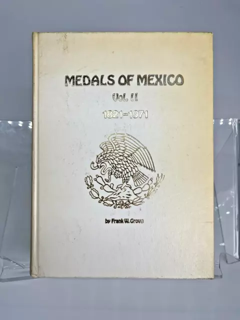 Book - Medals of Mexico, Volume II: 1821 - 1971 - Grove - 1st Ed.