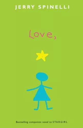 Stargirl Ser.: Love, Stargirl by Jerry Spinelli (2009, Trade Paperback)