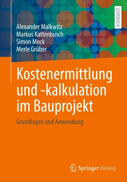 Kostenermittlung und -kalkulation im Bauprojekt - 9783658389260 PORTOFREI