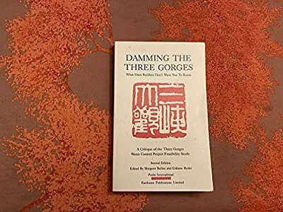 Damming the Three Gorges: What Dam Builders Dont Want You to Know, , Used; Very