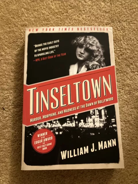 Tinseltown: Murder, Morphine, and Madness at the Dawn of Hollywood by William J.