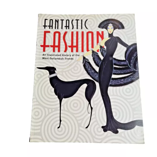 Fantastic Fashion An Illustrated History of the Most Outlandish Trends Cox Jones