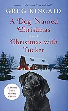 A Dog Named Christmas and Christmas with Tucker : Special 2-In-1