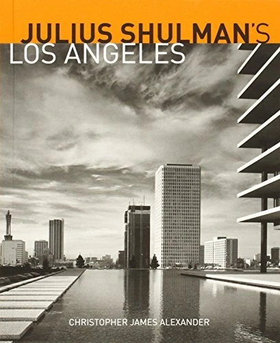 JULIUS SHULMAN'S LOS ANGELES By Christopher James Alexander **Mint Condition**