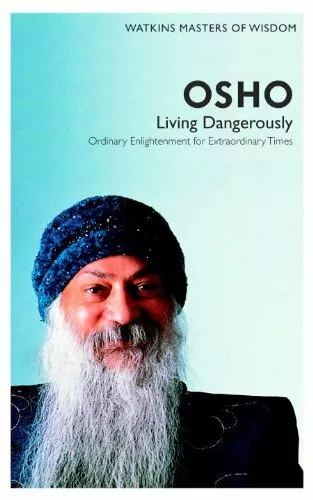 Osho: Living Dangerously- Ordinary Enlightenment for Extraord by Osho 1780280076