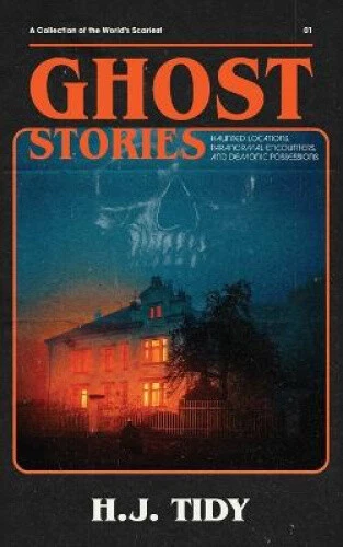 Ghost Stories by Tidy, H. J.