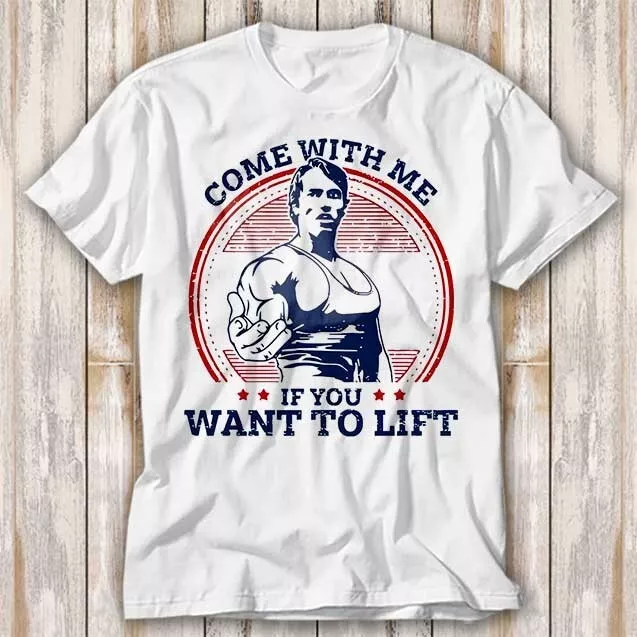 T-Shirt Come With Me If You Want To Lift Fitnessstudio Top Erwachsene Unisex 3961