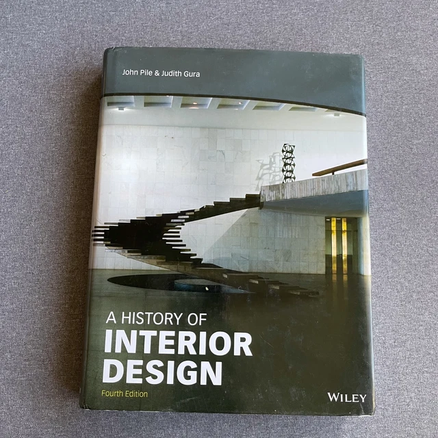 HISTORY OF INTERIOR Design by Judith Gura and John Pile (2013 ...