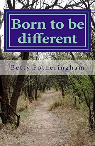 Born to be different by Fotheringham, Betty Book The Cheap Fast Free Post