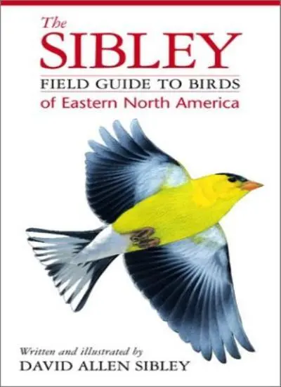 The Sibley Field Guide to Birds of Eastern North America,David A