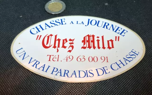 Autocollant/sticker CHASSE A LA JOURNEE "CHEZ MILO" 1 vrai paradis de CHASSE
