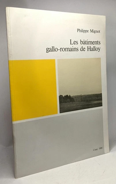 Les bâtiments gallo-romains de Halloy | Mignot Philippe | Bon état