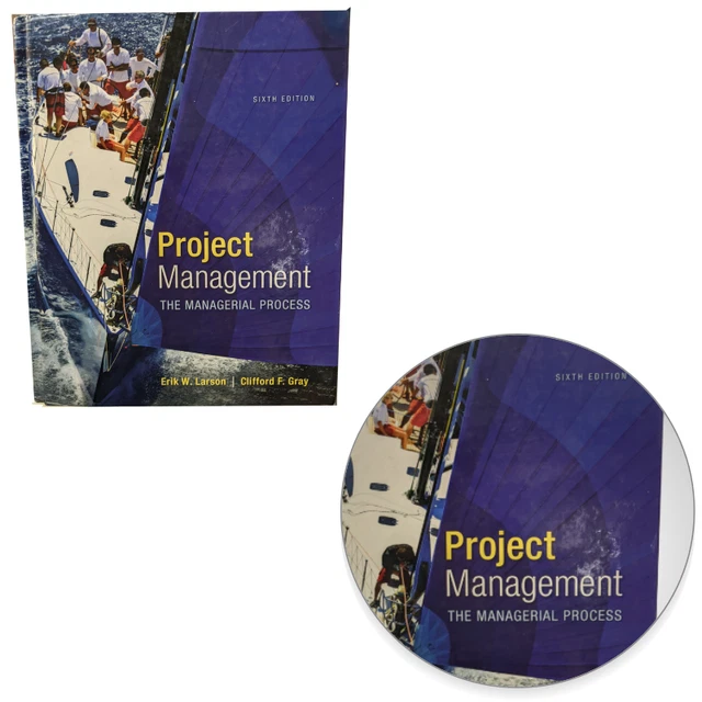 Project Management: The Managerial Process by Erik W. Gray & Clifford F. Larson