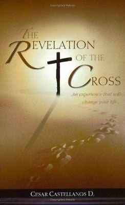 THE REVELATION OF the Cross: An Experience That Will Change Your Life