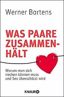 Was Paare zusammenhält: Warum man sich riechen können muss... | Livre | état bon