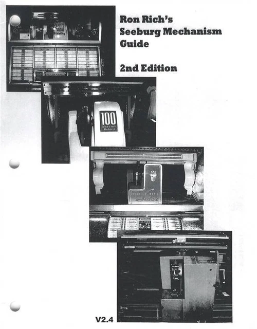 Ron Rich's Seeburg Mechanism Guide - Jukebox Repair Supplement to Service Manual
