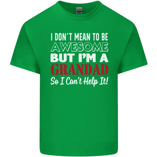 T-shirt da uomo in cotone I Dont Mean to Be but Im a Grandad 10