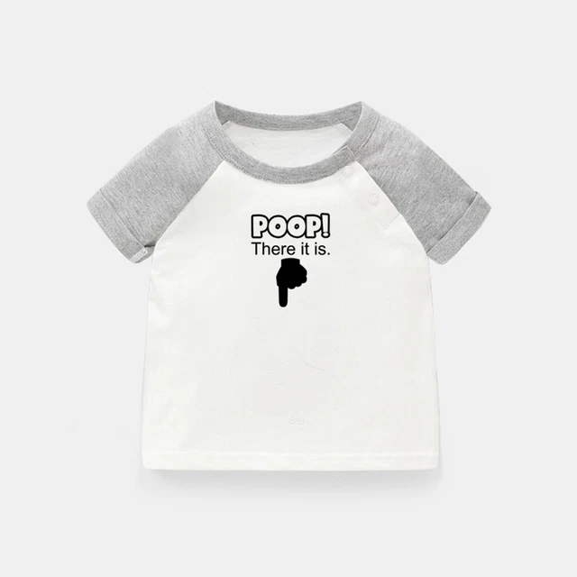 Poop! There It is Humor Print Newborn Baby T-shirts Toddler Graphic Tee Tops